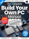 Cover image for Build Your Own PC The Complete Manual: Issue 2